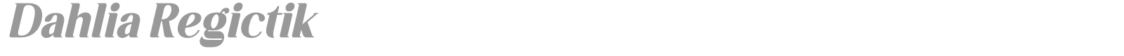 Dahlia Regictik font preview